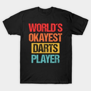 World's Okayest Darts Player - Bullseye Humor Tee T-Shirt